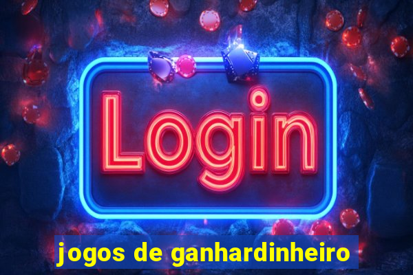 jogos de ganhardinheiro